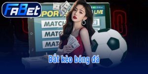 Bắt kèo bóng đá