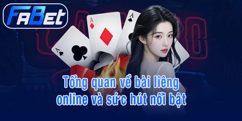 Tổng quan về bài liêng online và sức hút nổi bật